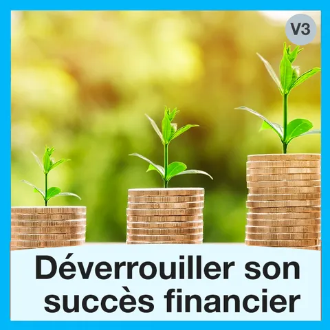 Déverrouiller son succès financier