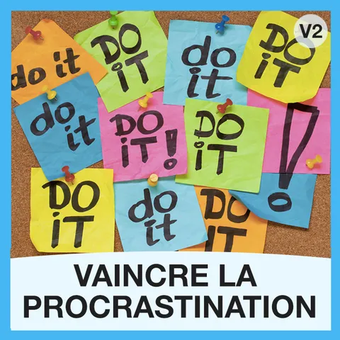 Vaincre la procrastination